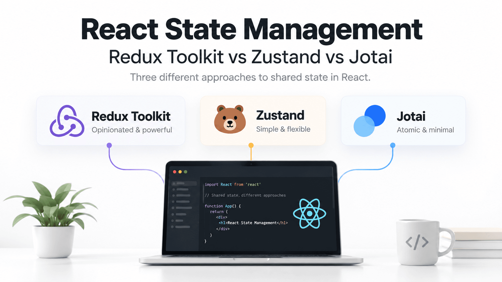 React State Management: Redux Toolkit vs Zustand vs Jotai
